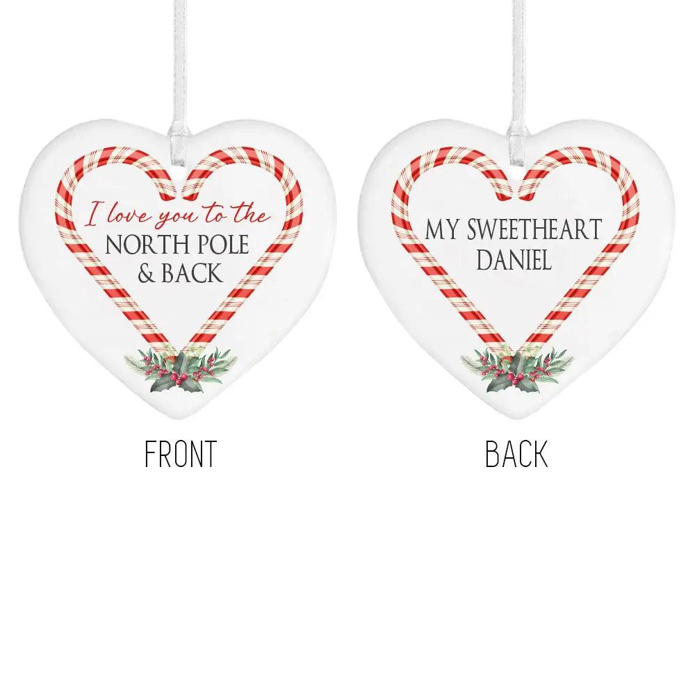 Custom Candy Cane Heart Hanging Ornament "I Love You to the North Pole and Back Ceramic"
